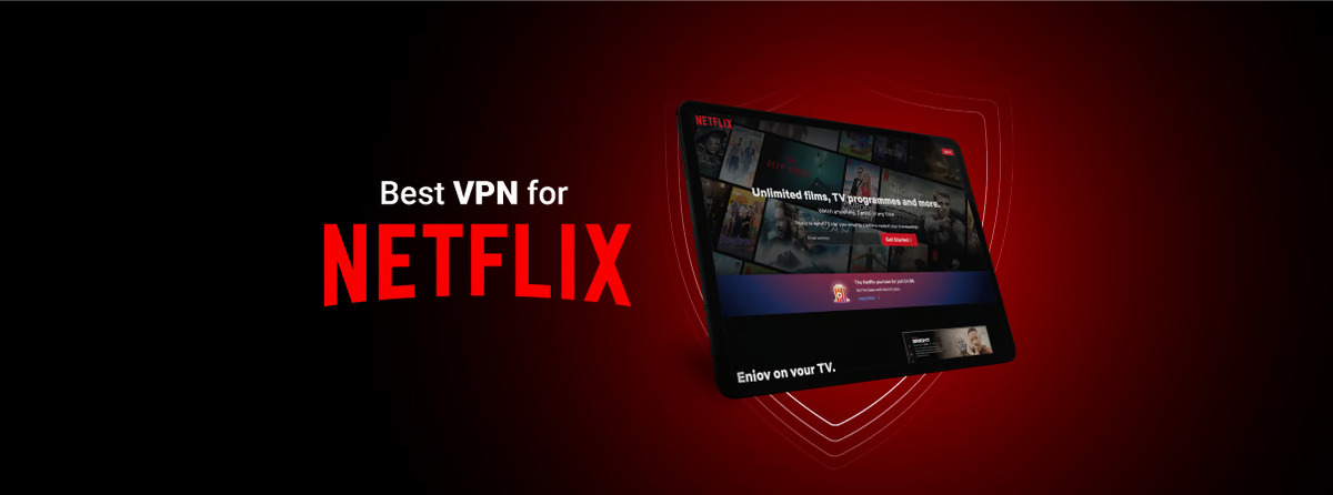 The Best Free VPN For Netflix: Unlock Unlimited Streaming