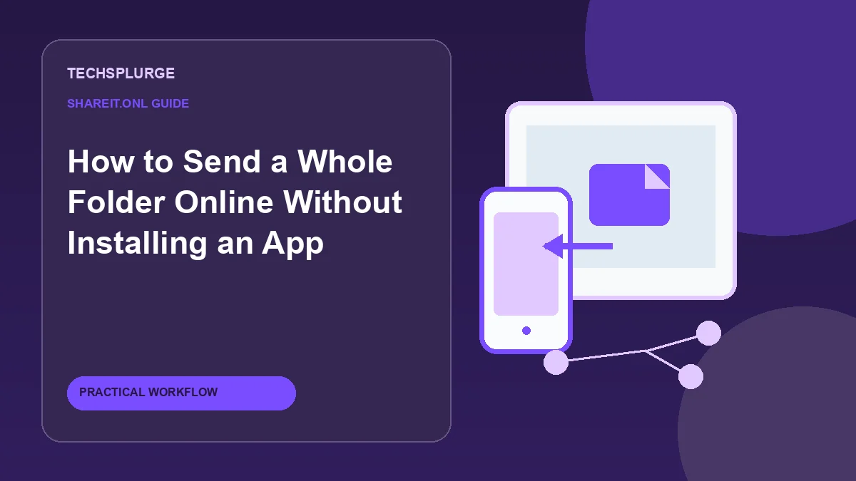 How to Send a Whole Folder Online Without Installing an App