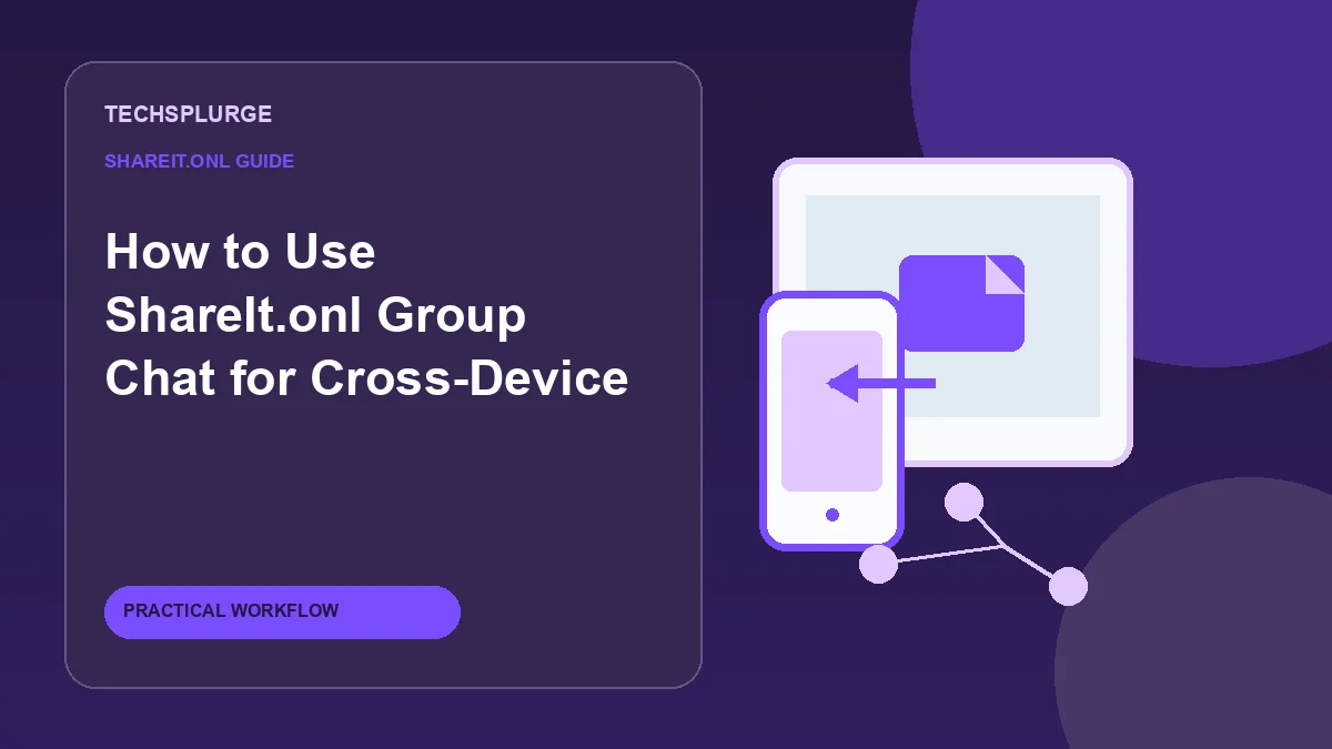 How to Use ShareIt.onl Group Chat for Cross-Device File Sharing